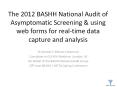 The 2012 BASHH National Audit of Asymptomatic Screening PowerPoint PPT Presentation