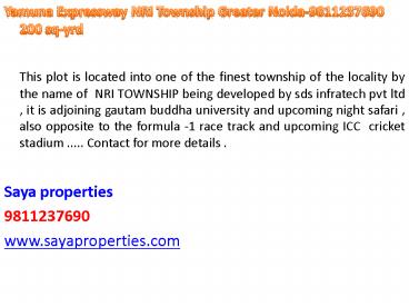 Yamuna Expressway NRI Township Greater Noida–9811237690