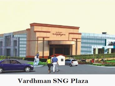 VARDHMAN  SNG  PLAZA  GREATER  NOIDA - 9811237690