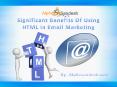 Significant Benefits Of Using HTML In Email Marketing PowerPoint PPT Presentation
