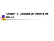 Chapter 10 - Unilateral Self-Defense and Rescue