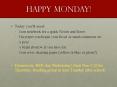 Happy Monday! PowerPoint PPT Presentation
