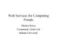 Web Services for Computing Portals PowerPoint PPT Presentation