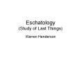 Eschatology (Study of Last Things) PowerPoint PPT Presentation