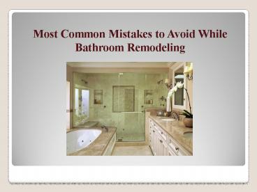 Most Common Mistakes to Avoid While Bathroom Remodeling