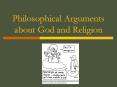 Philosophical Arguments about God and Religion PowerPoint PPT Presentation