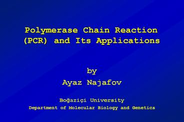 Polymerase Chain Reaction (PCR) and Its Applications