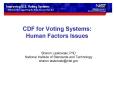 CDF for Voting Systems: Human Factors Issues PowerPoint PPT Presentation