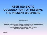 ASSISTED BIOTIC COLONIZATION TO PRESERVE THE PRESENT BIOSPHERE
