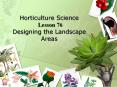 Horticulture Science Lesson 76 Designing the Landscape Areas PowerPoint PPT Presentation