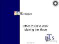 Office 2003 to 2007 PowerPoint PPT Presentation