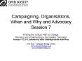 Campaigning, Organisations, When and Why and Advocacy Session 7 PowerPoint PPT Presentation