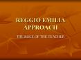REGGIO EMILIA APPROACH PowerPoint PPT Presentation