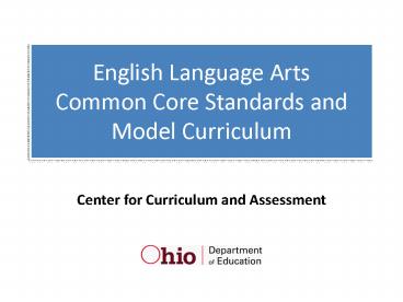 English Language Arts Common Core Standards and Model Curriculum