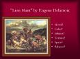 "Lion Hunt" by Eugene Delacroix PowerPoint PPT Presentation
