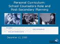 Personal Curriculum: School Counselors Role and Post-Secondary Planning PowerPoint PPT Presentation