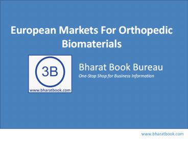 European Markets For Orthopedic Biomaterials