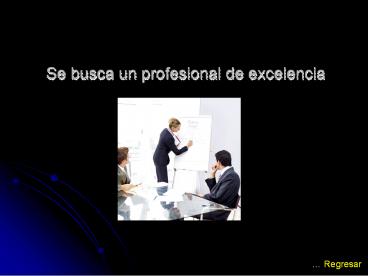 Se busca un profesional de excelencia