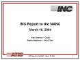INC Report to the NANC  March 16, 2004  Ken Havens  PowerPoint PPT Presentation