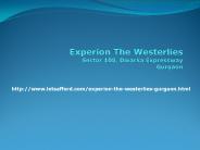 Experion The Westerlies Launch Project Gurgaon