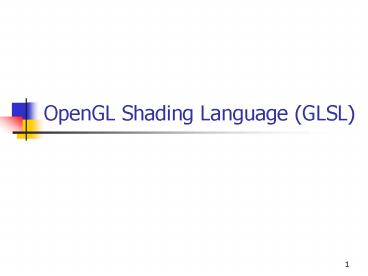 OpenGL Shading Language (GLSL)