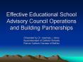 Effective Educational School Advisory Council Operations and Building Partnerships PowerPoint PPT Presentation