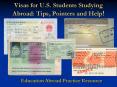 Visas for U.S. Students Studying Abroad: Tips, Pointers and Help! PowerPoint PPT Presentation