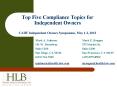 Top Five Compliance Topics for Independent Owners CAHF Independent Owners Symposium, May 1-2, 2012