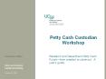 Petty Cash Custodian Workshop PowerPoint PPT Presentation