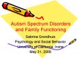 Autism Spectrum Disorders and Family Functioning PowerPoint PPT Presentation