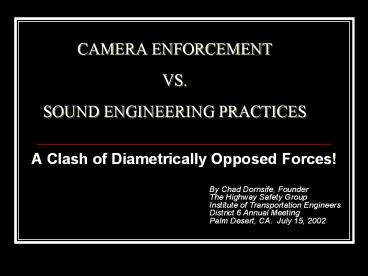 CAMERA ENFORCEMENT  VS.  SOUND ENGINEERING PRACTICES