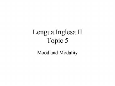 Lengua Inglesa II Topic 5
