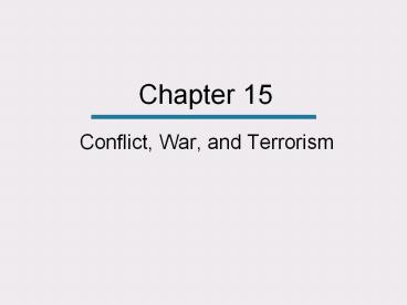 Conflict, War, and Terrorism