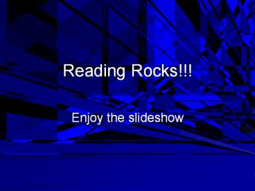 Reading Rocks!!!