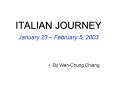 ITALIAN JOURNEY January 23  PowerPoint PPT Presentation