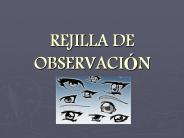REJILLA DE OBSERVACI