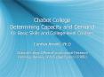 Chabot College Determining Capacity and Demand for Basic Skills and College-level Courses PowerPoint PPT Presentation