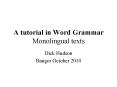 A tutorial in Word Grammar Monolingual texts PowerPoint PPT Presentation
