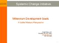 Millennium Development Goals a strategy for Systemic Change PowerPoint PPT Presentation