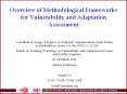 Overview of Methodological Frameworks for Vulnerability and Adaptation Assessment PowerPoint PPT Presentation