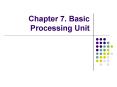 Chapter 7. Basic Processing Unit PowerPoint PPT Presentation