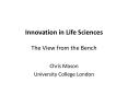 Innovation in Life Sciences The View from the Bench PowerPoint PPT Presentation
