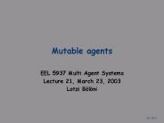 Mutable agents