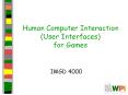 Human Computer Interaction (User Interfaces) for Games PowerPoint PPT Presentation