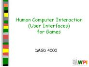 Human Computer Interaction (User Interfaces) for Games