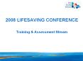 2008 Lifesaving Conference Training PowerPoint PPT Presentation