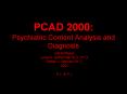 PCAD 2000: Psychiatric Content Analysis and Diagnosis PowerPoint PPT Presentation