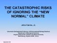 THE CATASTROPHIC RISKS OF IGNORING THE  PowerPoint PPT Presentation