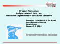 Dropout Prevention Insights Gained from the Minnesota Department of Education Initiative PowerPoint PPT Presentation