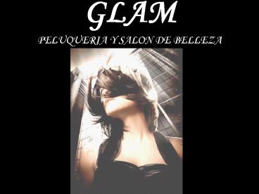 GLAM PELUQUERIA Y SALON DE BELLEZA